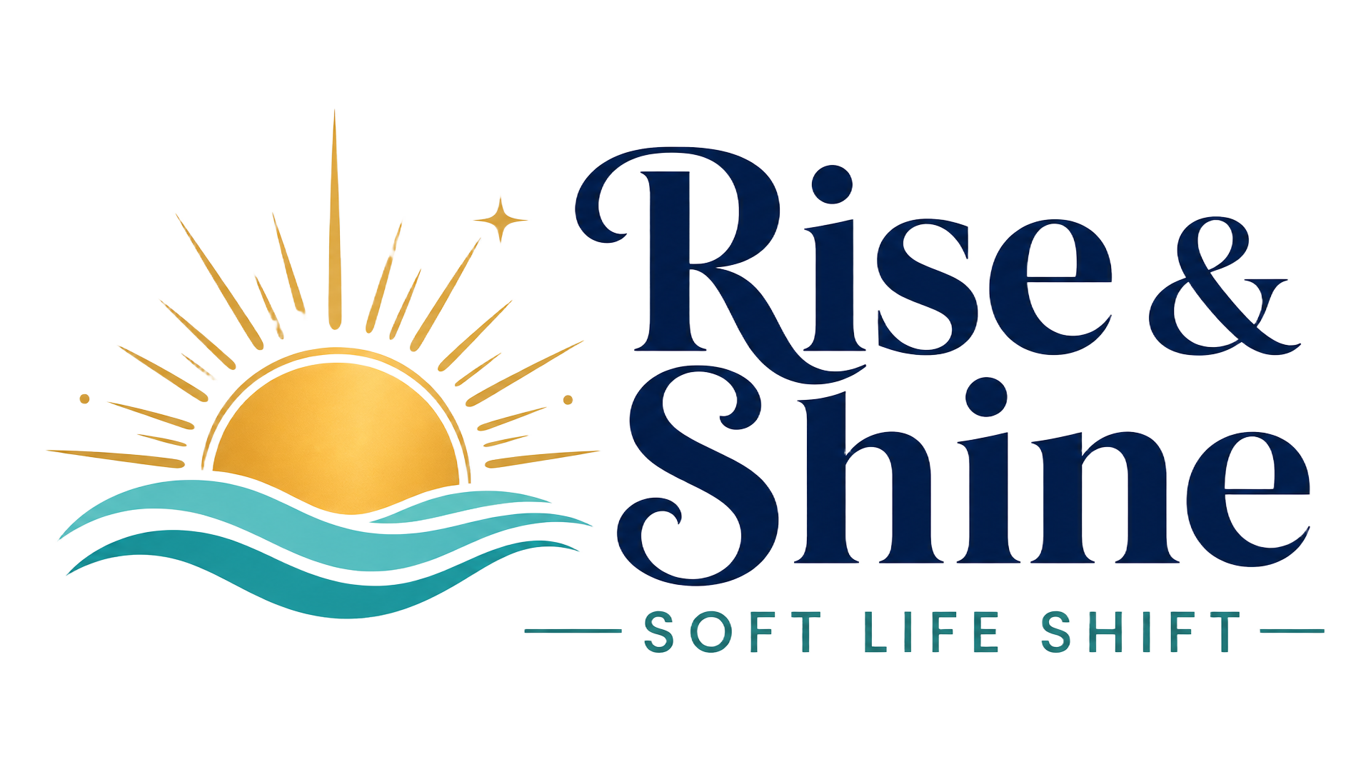 Rise & Shine — Soft Life Shift